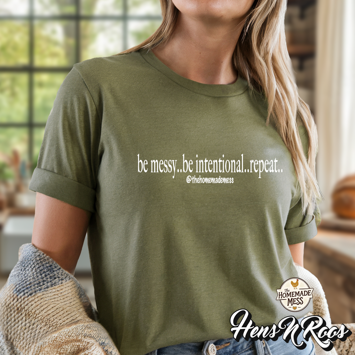 BE Messy BE Intentional Repeat